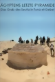 �gyptens letzte Pyramide - Das Grab des Seuta(s) in Tuna el-Gebel