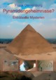 Frank D�rnenburg: Pyramidengeheimnisse? - Entr�tselte Mysterien